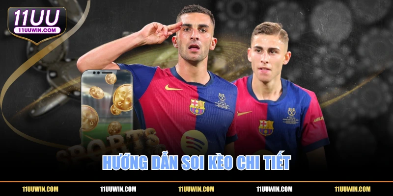 Hướng dẫn soi kèo chi tiết